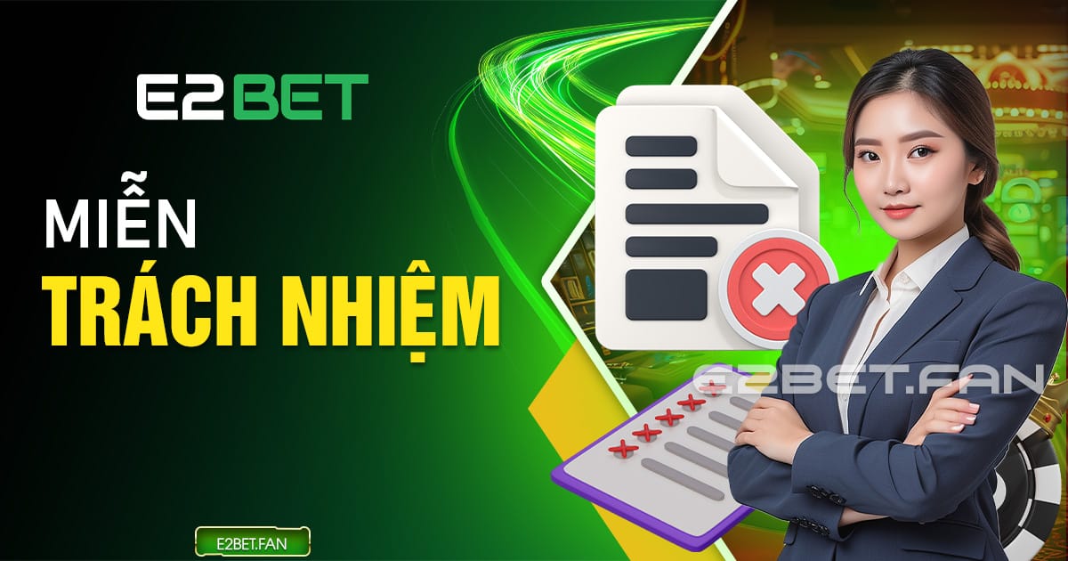 Miễn trách nhiệm E2BET