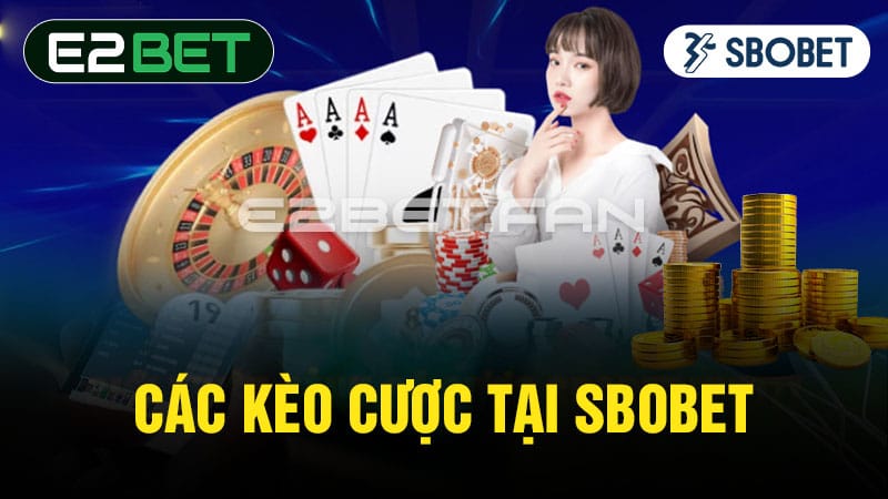 Các kèo cược tại Sbobet