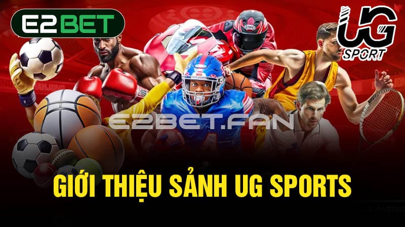 giới thiệu sảnh UG Sports 