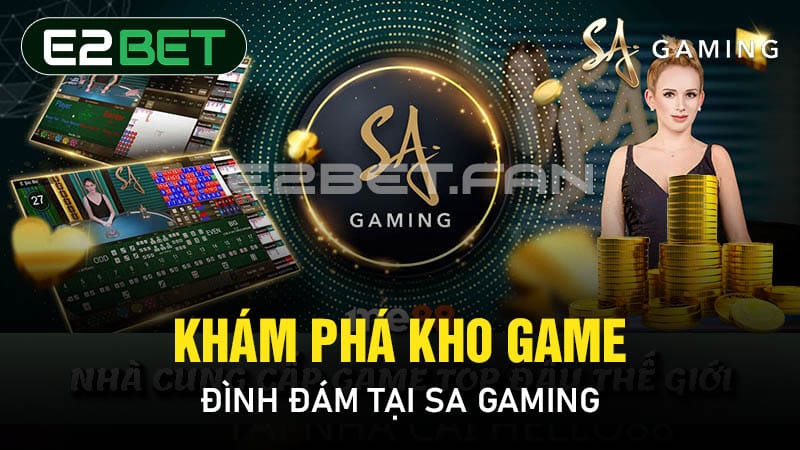 Khám phá kho game đình đám tại SA Gaming