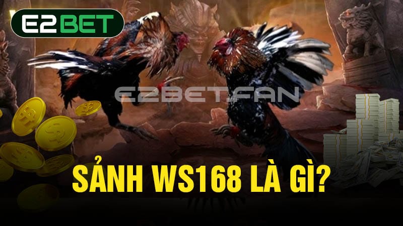 Sảnh WS168 là gì?